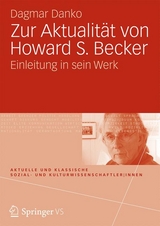 Zur Aktualität von Howard S. Becker - Dagmar Danko