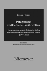 Patagoniens verflochtene Erzählwelten -  Jenny Haase