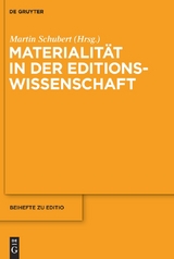 Materialität in der Editionswissenschaft - 