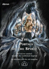The 7 Portals of the Spirit - Charles F. Akron