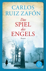 Das Spiel des Engels -  Carlos Ruiz Zafón