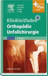 Klinikleitfaden Orthopädie Unfallchirurgie - Breusch, Steffen; Clarius, Michael; Mau, Hans; Sabo, Desiderius