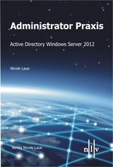 Administrator Praxis Active Directory Windows Server 2012 - Nicole Laue