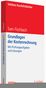 Grundlagen der Kostenrechnung - Sven Fischbach