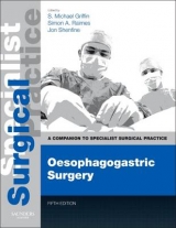 Oesophagogastric Surgery - Print and E-Book - Griffin, S. Michael; Raimes, Simon A.; Shenfine, Jonathan