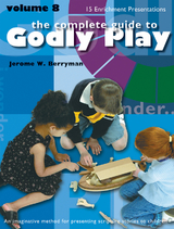 Godly Play Volume 8 - Jerome W. Berryman