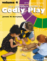 Complete Guide to Godly Play -  Jerome W. Berryman