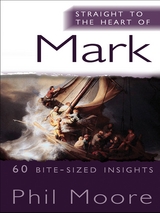 Straight to the Heart of Mark - Phil Moore