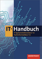 IT-Handbuch IT-Systemelektroniker/-in Fachinformatiker/-in / IT-Handbuch - Hübscher, Heinrich; Petersen, Hans-Joachim; Rathgeber, Carsten; Richter, Klaus; Scharf, Dirk