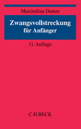 Zwangsvollstreckung für Anfänger - Heussen, Benno; Damm, Maximilian