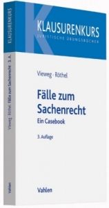 Fälle zum Sachenrecht - Vieweg, Klaus; Röthel, Anne