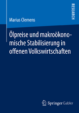 Ölpreise und makroökonomische Stabilisierung in offenen Volkswirtschaften - Marius Clemens