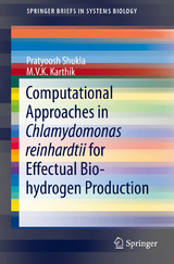 Computational Approaches in Chlamydomonas reinhardtii for Effectual Bio-hydrogen Production -  M.V.K. Karthik,  PRATYOOSH SHUKLA