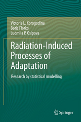 Radiation-Induced Processes of Adaptation - Victoria L. Korogodina, Boris Florko, Ludmila P. Osipova