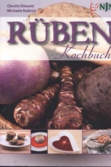 Rüben Kochbuch - Claudia Diewald, Michaela Rudnick