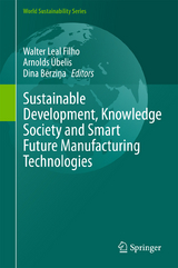 Sustainable Development, Knowledge Society and Smart Future Manufacturing Technologies - 