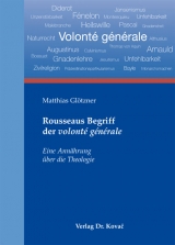 Rousseaus Begriff der volonté générale - Matthias Glötzner