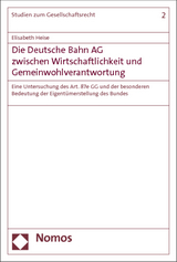 Die Deutsche Bahn AG zwischen Wirtschaftlichkeit und Gemeinwohlverantwortung - Elisabeth Heise