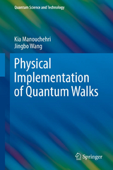 Physical Implementation of Quantum Walks - Kia Manouchehri, Jingbo Wang