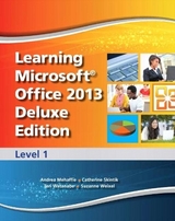 Learning Microsoft Office 2013 Deluxe Edition - Emergent Learning; Weixel, Suzanne; Wempen, Faithe; Skintik, Catherine