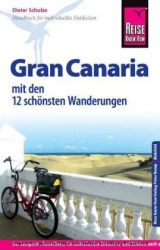 Reise Know-How Gran Canaria mit den zwölf schönsten Wanderungen - Schulze, Dieter