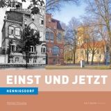 Einst und Jetzt. Hennigsdorf