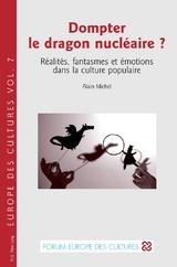 Dompter Le Dragon Nucléaire ? - Alain Michel