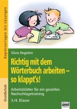 Richtig mit dem Wörterbuch arbeiten - so klappt's! / 3./4. Klasse - Kopiervorlagen mit Lösungen