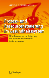 Prozess- und Ressourcensteuerung im Gesundheitssystem - Guido Offermanns