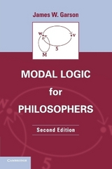 Modal Logic for Philosophers - Garson, James W.