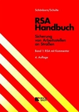 RSA Handbuch - Sicherung von Arbeitsstellen an Straßen - Hans D. Schönborn, Wolfgang Schulte