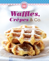Waffles, Crêpes & Co. -  Naumann &  Göbel Verlag
