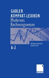 Gabler Kompakt-Lexikon Modernes Rechnungswesen - Wolfgang Becker, Stefan Lutz