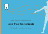 Zahn-Organ-Beziehungsliste - Wilfried, Aichhorn; Tapparo, Dr. Ottaviano