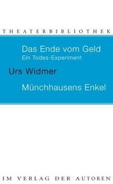 Das Ende vom Geld / Münchhausens Enkel - Urs Widmer