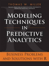 Modeling Techniques in Predictive Analytics - Miller, Thomas W.