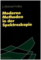 Moderne Methoden in der Spektroskopie - J. Michael Hollas