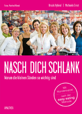 Nasch dich schlank - Ursula Vybiral, Michaela Ernst