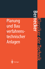 Planung und Bau verfahrenstechnischer Anlagen - Bernecker, Gerhard