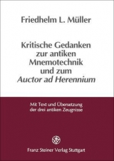 Kritische Gedanken zur antiken Mnemotechnik und zum Auctor ad Herennium - Friedhelm L. Müller