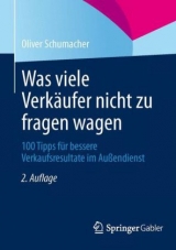 Was viele Verkäufer nicht zu fragen wagen - Schumacher, Oliver