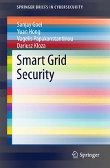 Smart Grid Security -  Sanjay Goel,  Yuan Hong,  Dariusz Kloza,  Vagelis Papakonstantinou