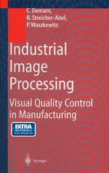 Industrial Image Processing - Christian Demant, Bernd Streicher-Abel, Peter Waszkewitz