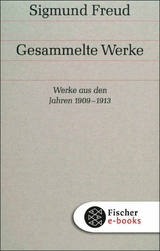 Werke aus den Jahren 1909-1913 -  Sigmund Freud