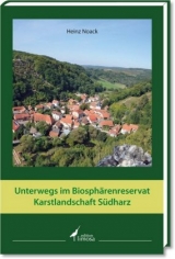 Unterwegs im Biosphärenreservat Karstlandschaft Südharz - Heinz Noack