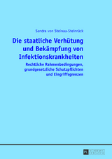 Die staatliche Verhütung und Bekämpfung von Infektionskrankheiten - Sandra von Steinau-Steinrück