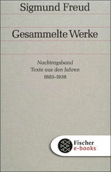 Nachtragsband: Texte aus den Jahren 1885 bis 1938 -  Sigmund Freud