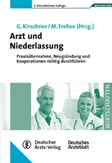 Arzt und Niederlassung - Kirschner, Georg; Frehse, Michael