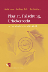 Plagiat, Fälschung, Urheberrecht im interdisziplinären Blickfeld - 