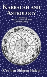 Kabbalah and Astrology - Halevi, Z'ev Ben Shimon